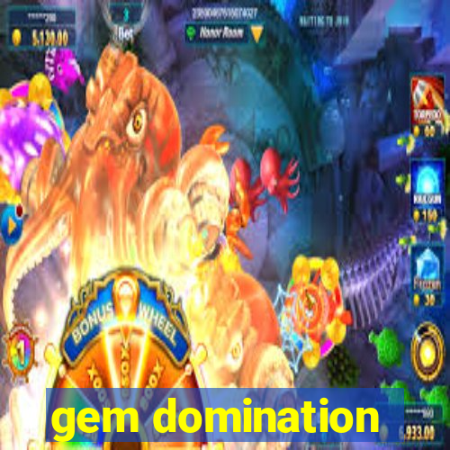 gem domination